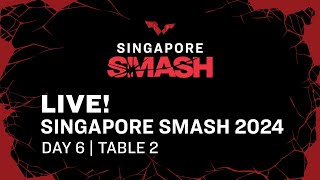 LIVE  T2  Day 6  Singapore Smash 2024 [upl. by Alethea]