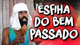 A ESFIHA DO BEM PASSADO  CANAL IXI [upl. by Toth814]