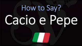 How to Pronounce Cacio e Pepe CORRECTLY [upl. by Aihsenak789]