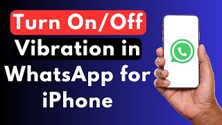 How to Turn OnOff Vibration in WhatsApp for iPhone Quick amp Easy [upl. by Yengac542]