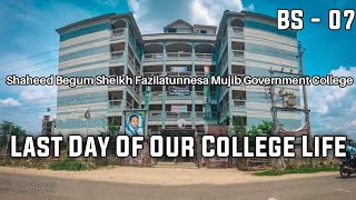 Last Day Of Our College Life 2021  BS07  Shaheed Begum Sheikh Fazilatunnesa Mujib Govt College [upl. by Euqnimod]