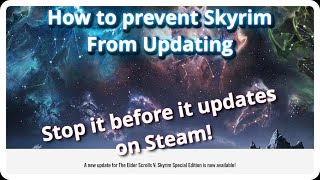 How to prevent Skyrim from UPDATING Hurry before 433 AM [upl. by Risser663]