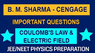 JEE MAINSNEET 2020  B M Sharma  Cengage Solutions  Coulombs Law amp Electric Field  Physics [upl. by Yarased]