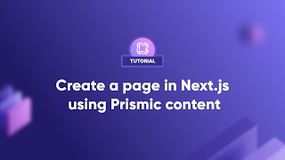 How to create a page in Nextjs using Prismic content  Tutorial [upl. by Truc492]