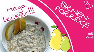 Rezept Porridge selber machen  Lecker Porridge mit Birne ohne extra Zucker Haferbrei  Oatmeal [upl. by Niarfe588]