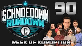 Schmoedown Rundown 90 Week of KOruption [upl. by Norah]