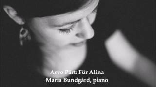 Arvo Pärt Für Alina Maria Bundgard piano [upl. by Kasper]