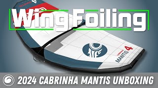 Unboxing the 2024 Cabrinha Mantis Wing  NEW Rigid LE Surf Handle [upl. by Sremlahc]