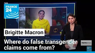 Why false Brigitte Macron transgender claims are going viral again • FRANCE 24 English [upl. by Gaven651]