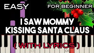 I SAW MOMMY KISSING SANTA CLAUS  LYRICS   CHRISTMAS SONG  SLOW amp EASY PIANO [upl. by Elnore826]