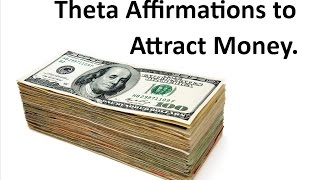 Powerful Money Affirmations in Theta  Manifest Prosperity Try this [upl. by Gagne]