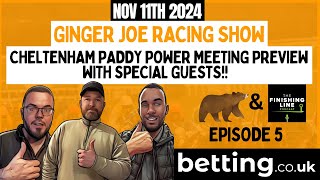 CHELTENHAM PADDY POWER PREVIEW  ft Andrew Halligan amp Tommy The Bear  Ginger Joe Racing Show [upl. by Turley]