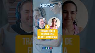 ¿Cuál es el tratamiento de fisioterapia para el linfedema  MedTalk [upl. by Tufts]