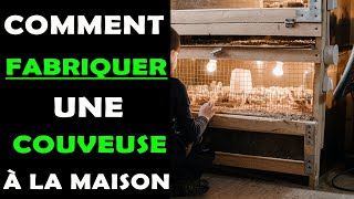 07 Minutes pour apprendre comment fabriquer une couveuse à la maison et incuber des oeufs Elevage [upl. by Asselem]