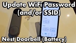 Nest Doorbell Battery How to UpdateChange WiFi Password andor SSID Network Name [upl. by Anayt]