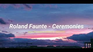 Roland Faunte  Ceremonies lyrics Sub Español [upl. by Darlleen]