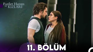 Fazilet Hanım ve Kızları 11 Bölüm [upl. by Ogdan]