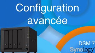 Synology  Configuration avancée de son NAS et accès à distance DSM 70 [upl. by Billmyre]