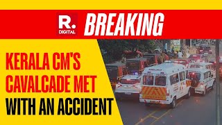 Breaking Kerala CM Pinarayi Vijayans Cavalcade Met With An Accident [upl. by Anerdna]