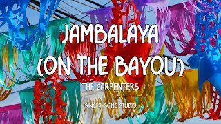 The Carpenters  Jambalaya On The Bayou Lyrics [upl. by Ivory]