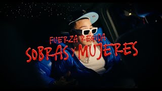 Fuerza Regida  Sobras Y Mujeres Official Video [upl. by Wanfried]