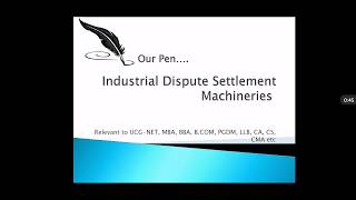 industrial Dispute Settlement Machineries  Conciliation Arbitration and Adjudication [upl. by Bauske]