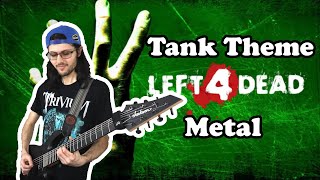 Tank Theme  Left 4 Dead Metal Cover [upl. by Suiramaj991]