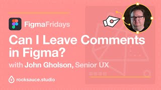 How to leave comments in Figma  Figma Fridays  John Gholson [upl. by Cuhp]