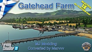 STUNNING SCOTTISH MAP FOR ALL PLATFORMS  Gatehead Farm  Farming Simulator 22 [upl. by Nnylatsyrk]