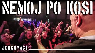 JORGOVANI  Nemoj Po Kosi Official Video [upl. by Tabshey]