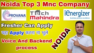 Noida Top 3 Mnc Bpo Company  Provana  Ienergizer  Tech mahindra  Fresher Can Apply  Job [upl. by Nona683]