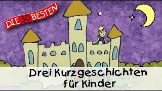 🥱 Drei Kurzgeschichten für Kinder 12 Min  Folge 1  Gute Nacht Geschichten für Kinder [upl. by Dyane669]