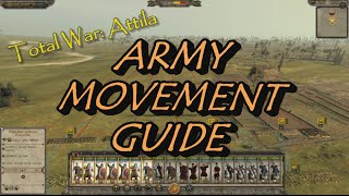 ARMY MOVEMENT  Total War Attila Guide [upl. by Bibbye]