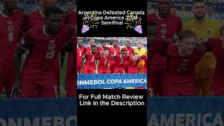 Argentina Defeated Canada in Copa America 2024 [upl. by Eisus]