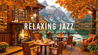 Enjoy Your Relaxing Times with Soothing Autumn Jazz amp Crackling Fireplace  Jazz Coffee in October [upl. by Cai569]