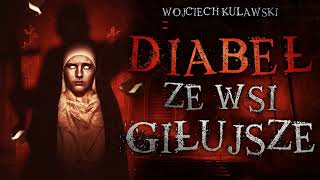 Diabeł ze wsi Giłujsze  CreepyPasta PL [upl. by Abbey813]