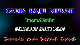 IMAMSARIFIN GADIS BAJU MERAH  KARAOKE NADA RENDAH COWOKdvn763Entertaiment [upl. by Wons]