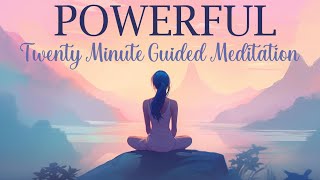 A Powerful 20 Minute Guided Meditation [upl. by Marten]