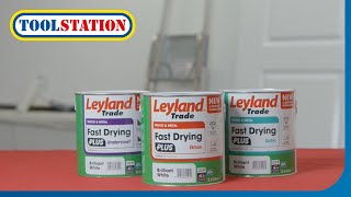 Tough on Wear Easy on Eyes Leyland Fast Drying Plus for A Perfect Finish  Toolstation [upl. by Salvucci]