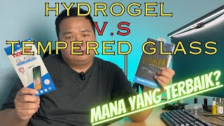 Perbandingan Hydrogel vs Tempered Glass Jangan Salah Pilih [upl. by Yramesor]