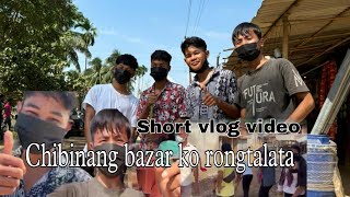 Chibinang bazar ko rongtalataShort vlog videoLimpit mk [upl. by Davenport228]