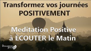 Affirmations positives du matin Partez du bon pied et transformez vos journées [upl. by Notelrac244]