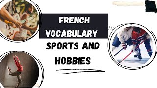 Sports and Hobbies in French Pronunciation and Translation Apprenez le Vocabulaire en Français [upl. by Atnoek823]