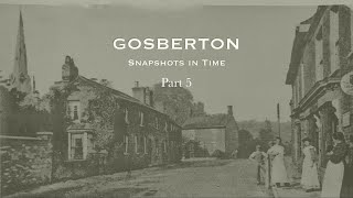 Gosberton Snapshots in Time Part 5 [upl. by Sanjay]