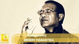 Broery Marantika  Gubahan Ku Official Audio [upl. by Eimmit]