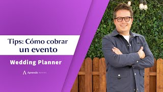 ¿Cuánto cobrar por un evento como weddding planner Consejos y tips  Aprende Institute [upl. by Col]