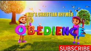 OBEDIENCE KIDS CHRISTIAN SONGS [upl. by Alegna]