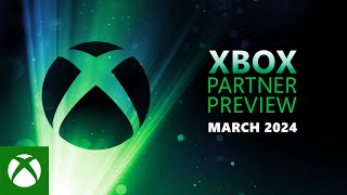 Xbox Partner Preview  March 2024 [upl. by Alegnatal]