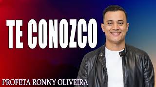 Profeta Ronny Oliveira Te Conozco 2024 [upl. by Dorian]