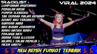 DJ LUMPUHKAN INGATANKU X PERGILAH KASIH  TAK SEINDAH MALAM KEMARIN NEW BEST DUGEM REMIX FUNKOT 2024 [upl. by Jedediah]